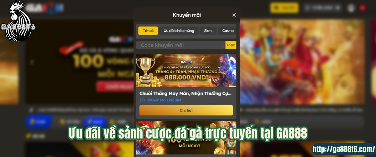 Ưu đãi về sảnh cược đá gà trực tuyến tại GA888